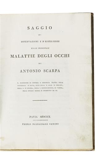 MEDICINE  SCARPA, ANTONIO. Saggio di Osservazioni e dEsperienze sulle Principali Malattie degli Occhi.  1801